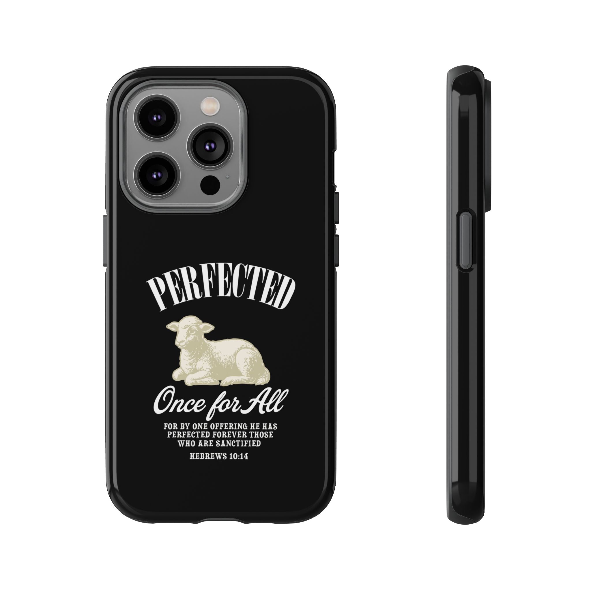 Perfected Once For All Phone Case – Christian Tough Cover