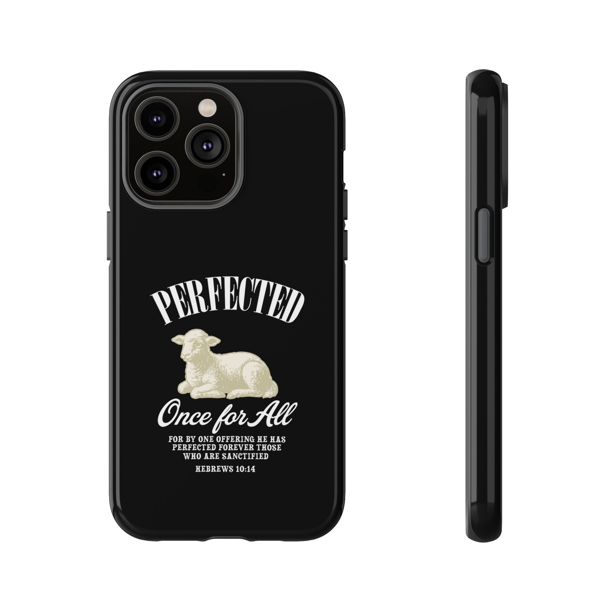 Perfected Once For All Phone Case – Christian Tough Cover