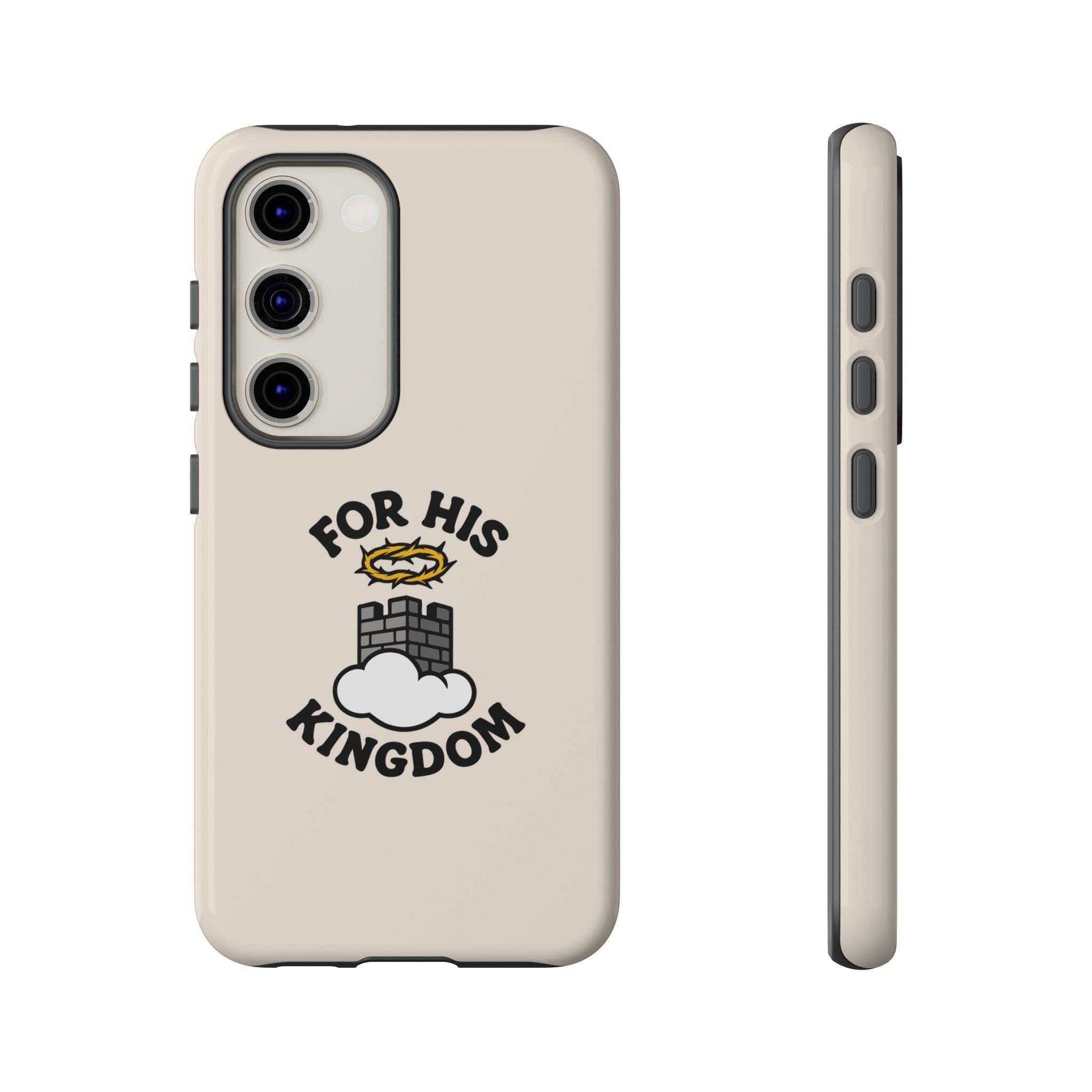 For His Kingdom Phone Case – Christian Tough Cover