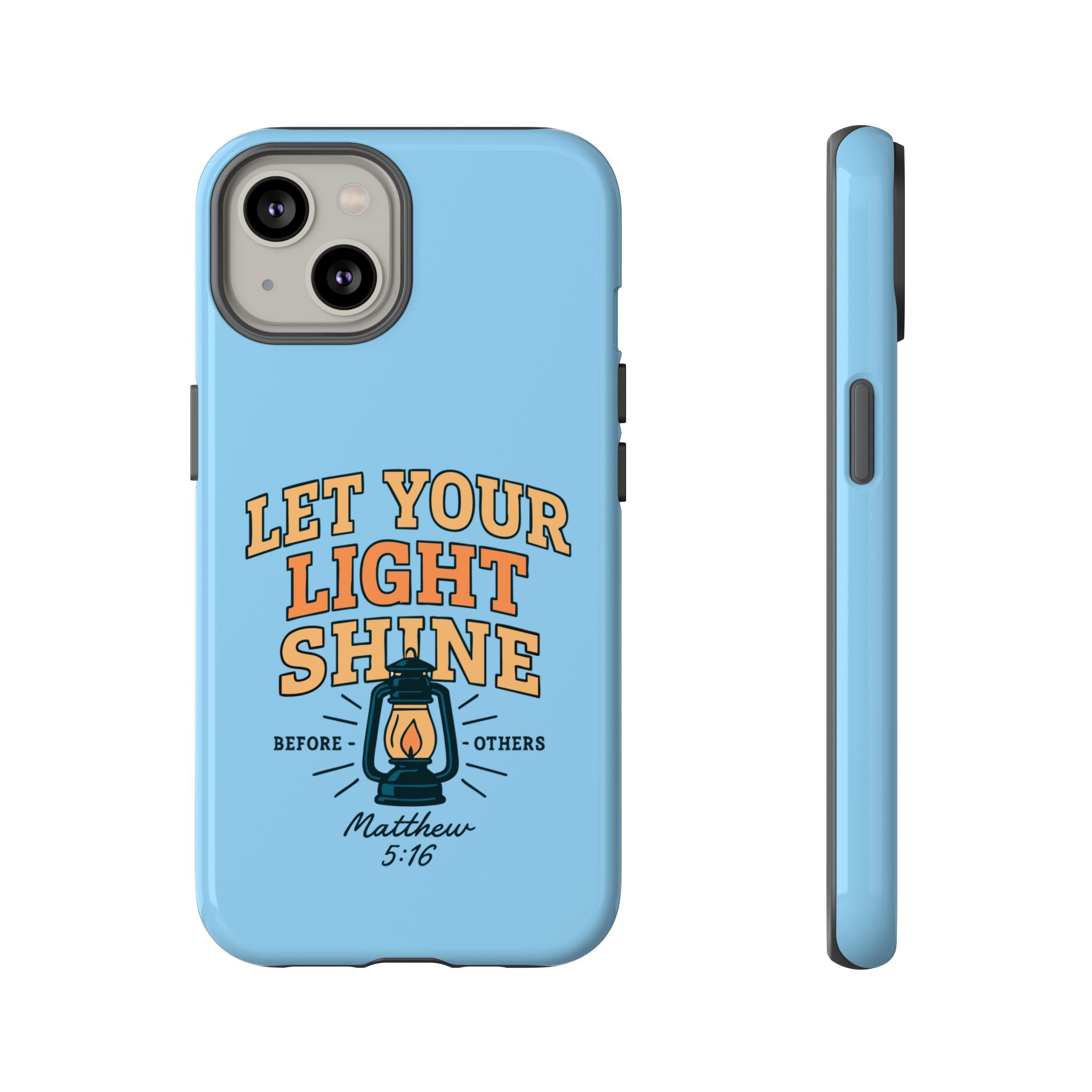 Let Your Light Shine Phone Case – Matthew 5:16
