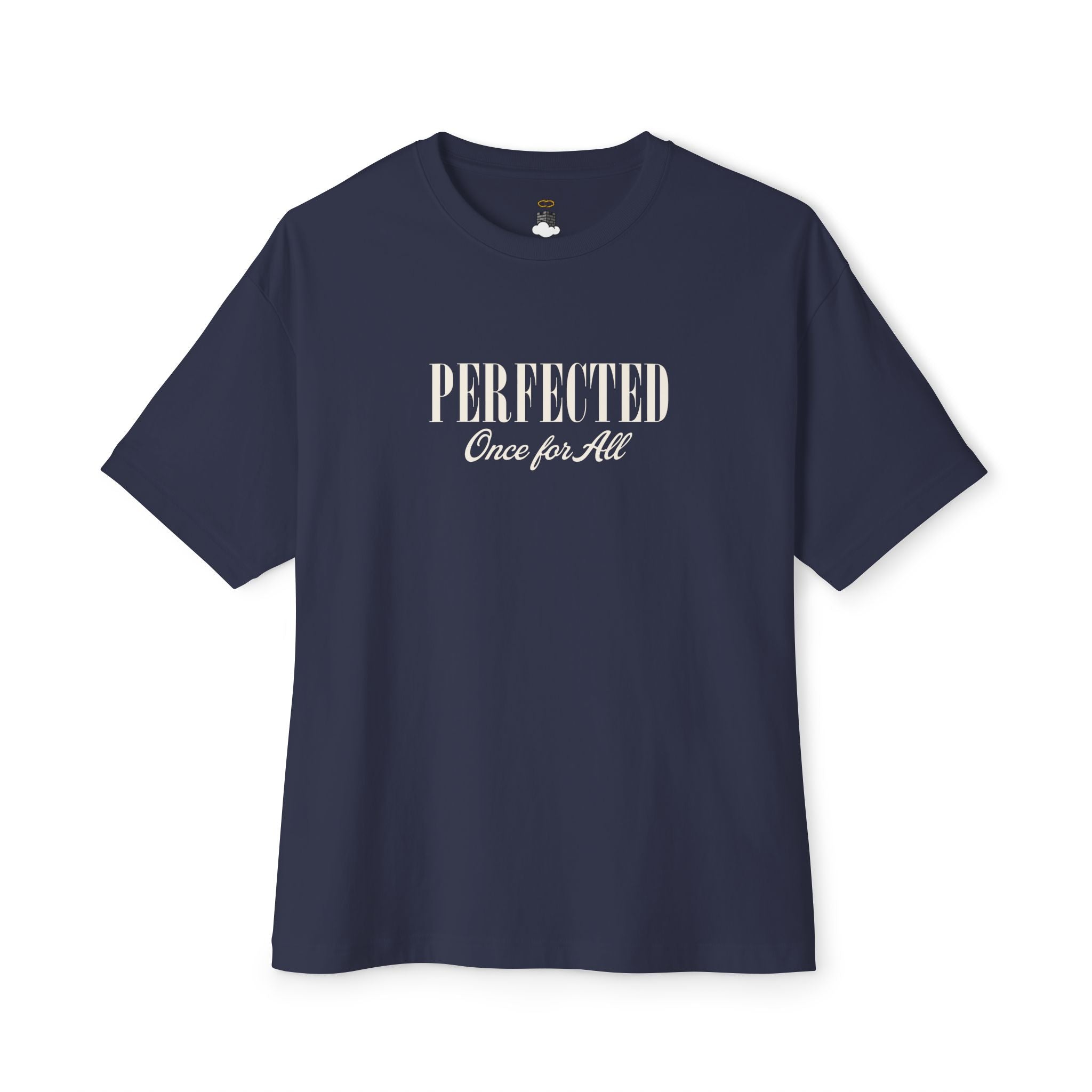 Perfected Once For All - Faith Oversized Tee