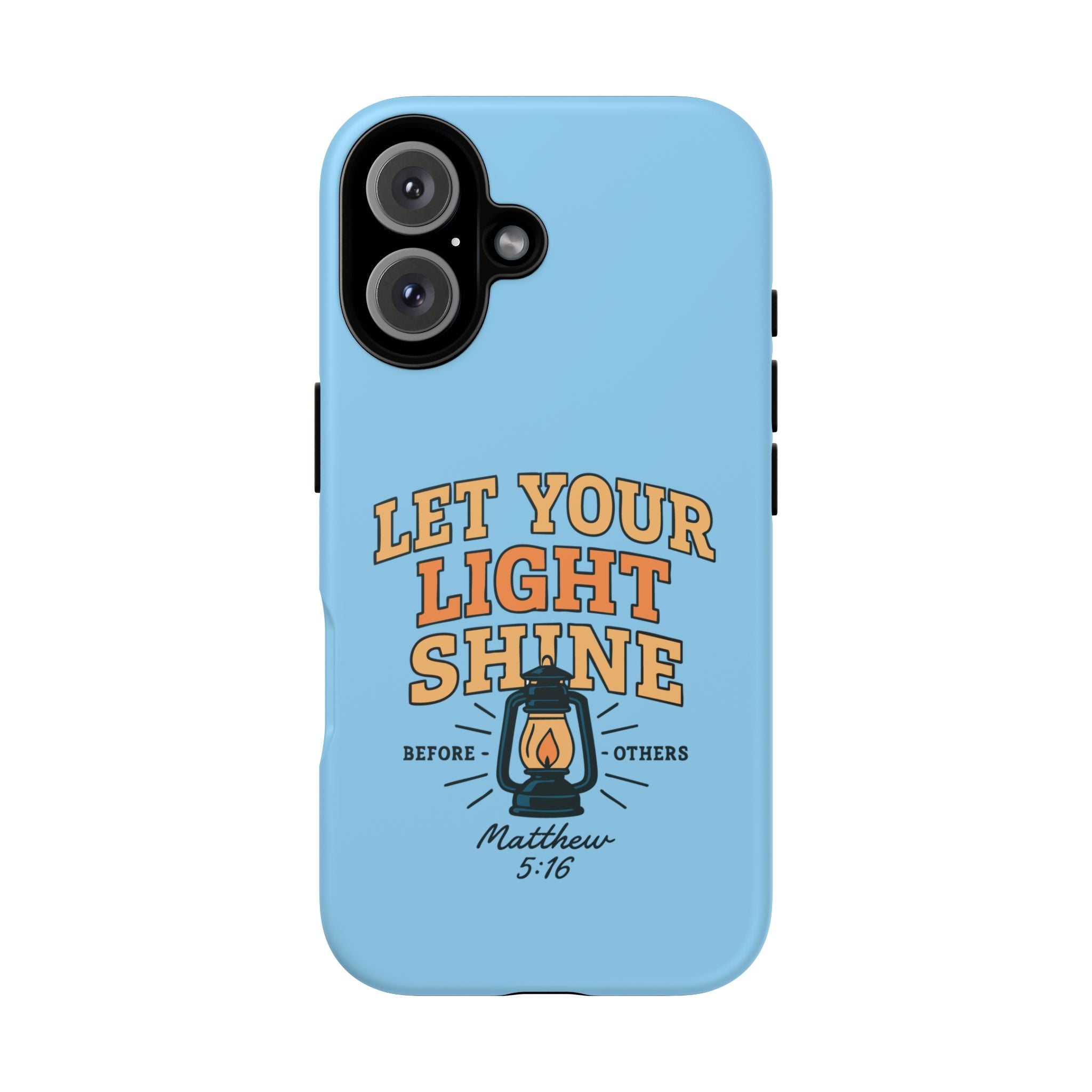 Let Your Light Shine Phone Case – Matthew 5:16