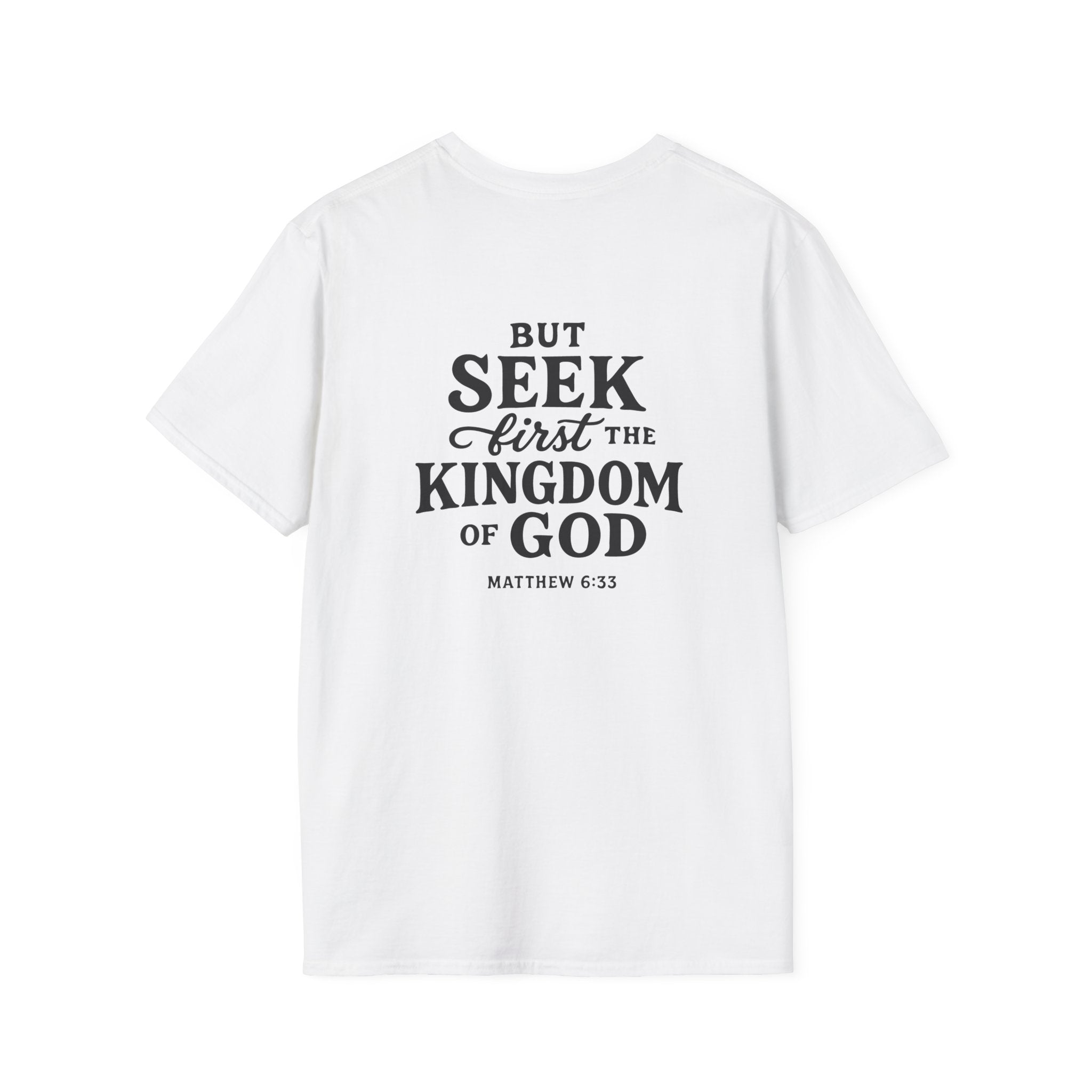 Seek First the Kingdom – Matthew 6:33 Christian Tee