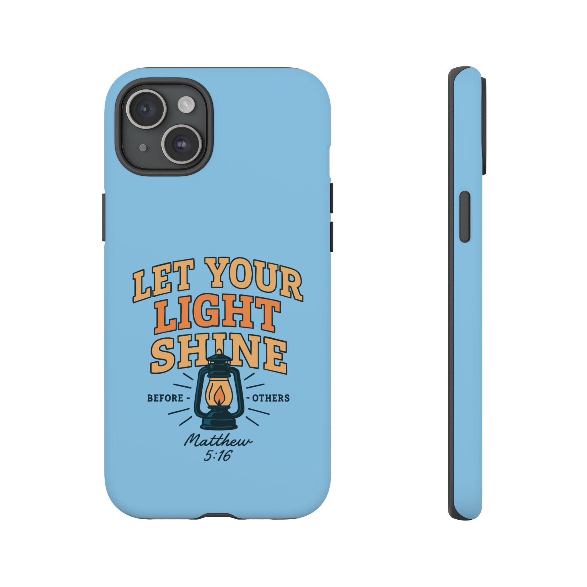 Let Your Light Shine Phone Case – Matthew 5:16