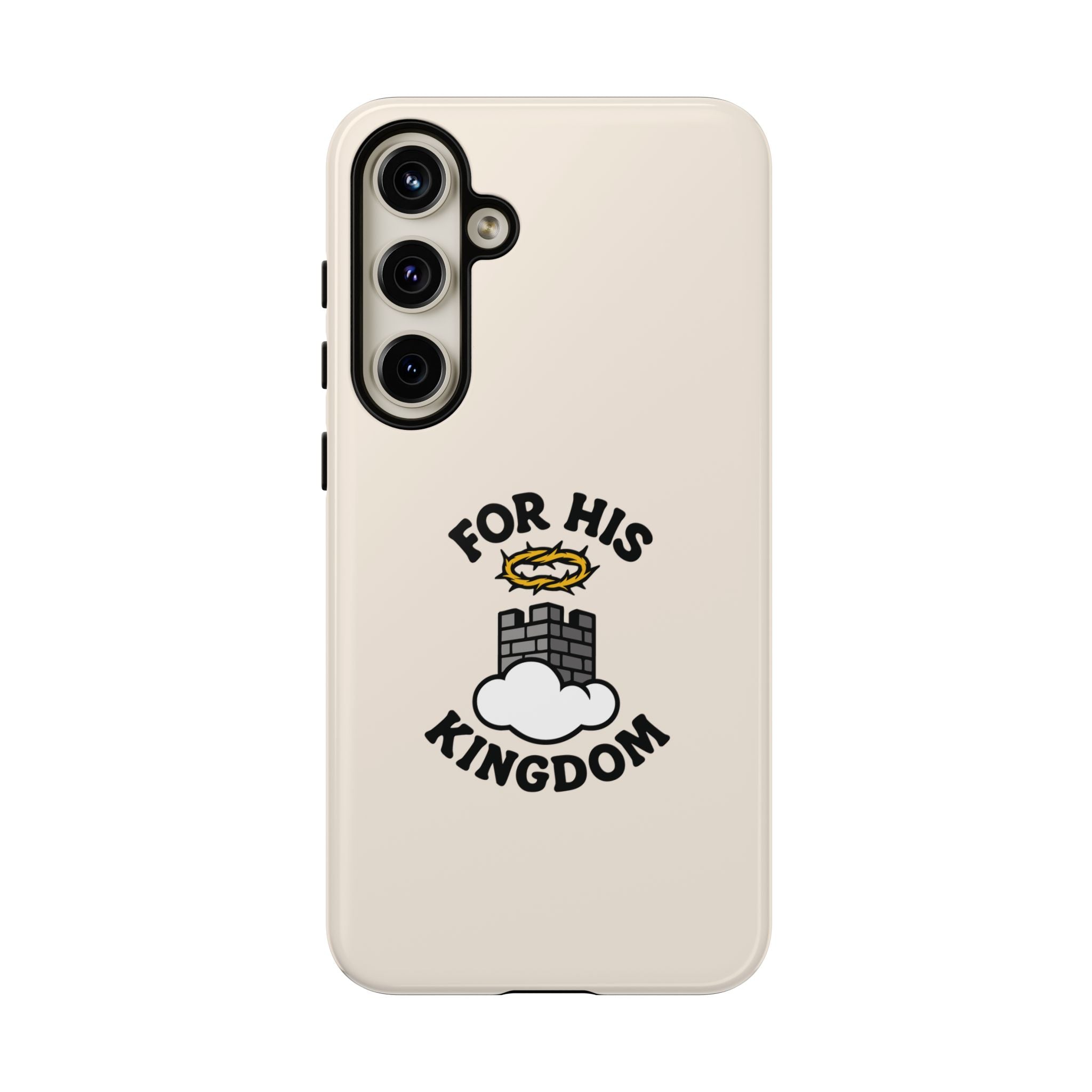 For His Kingdom Phone Case – Christian Tough Cover