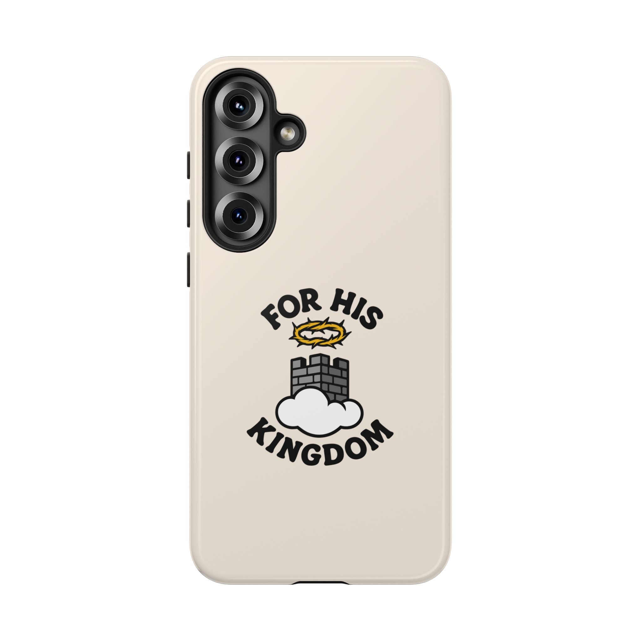 For His Kingdom Phone Case – Christian Tough Cover