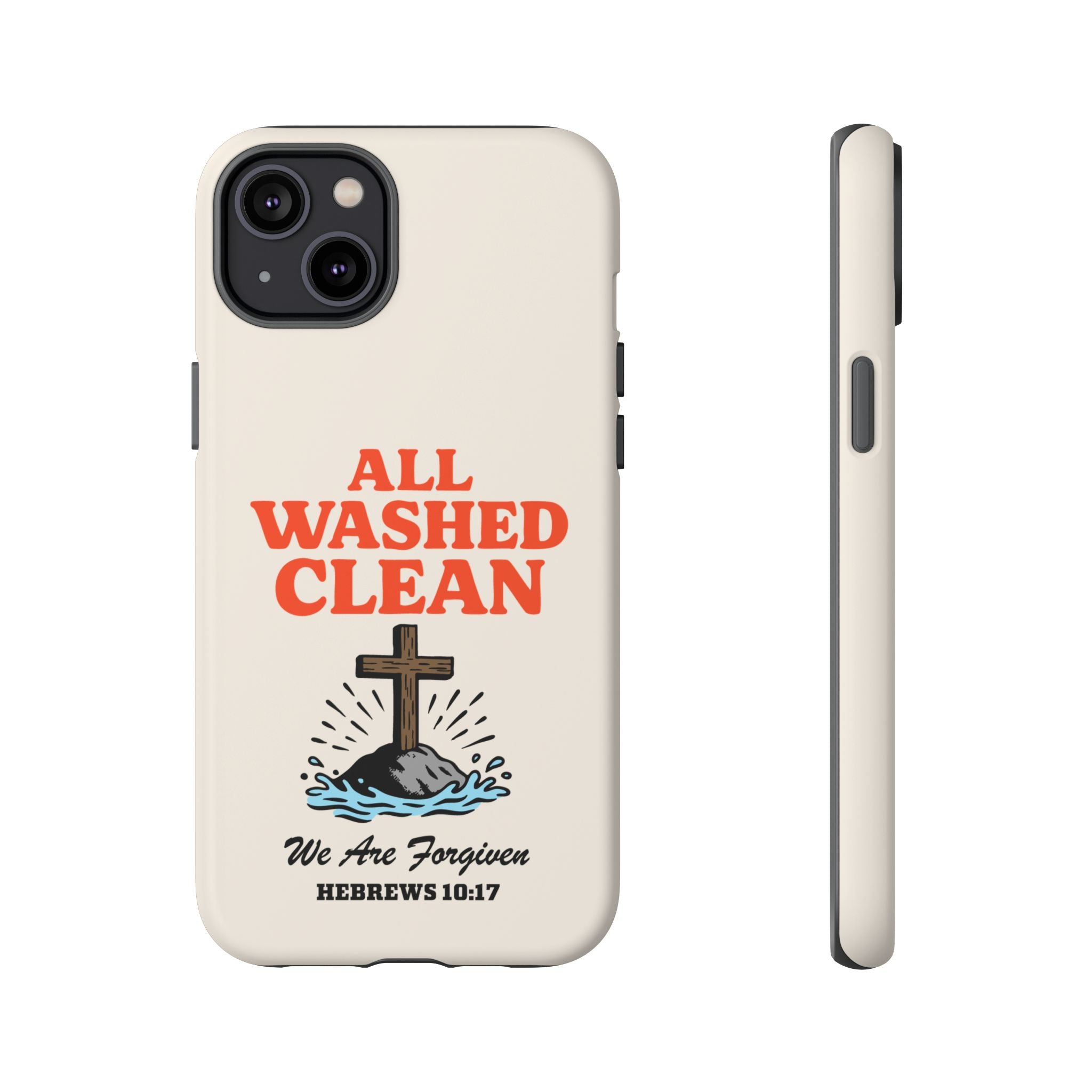 All Washed Clean Phone Case – Hebrews 10:17 Scripture