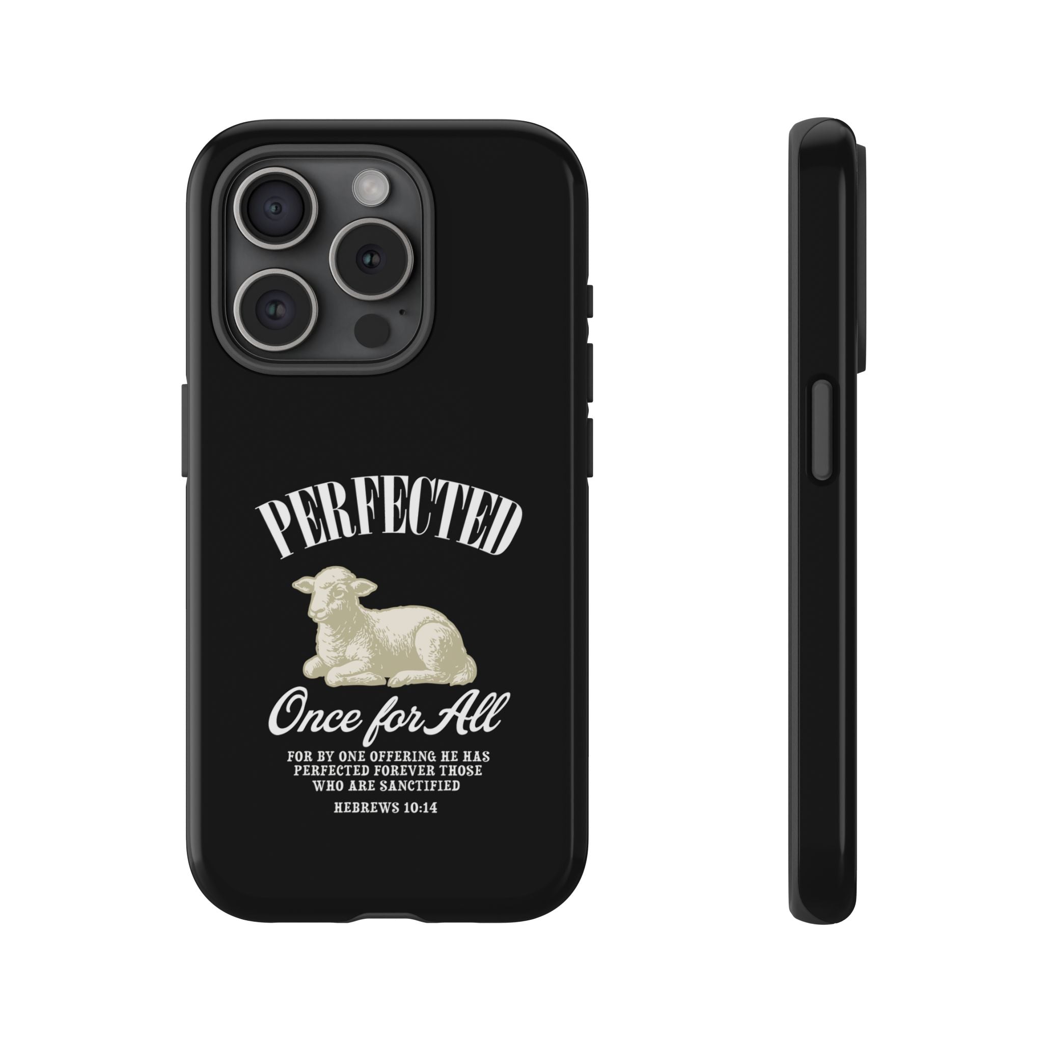 Perfected Once For All Phone Case – Christian Tough Cover