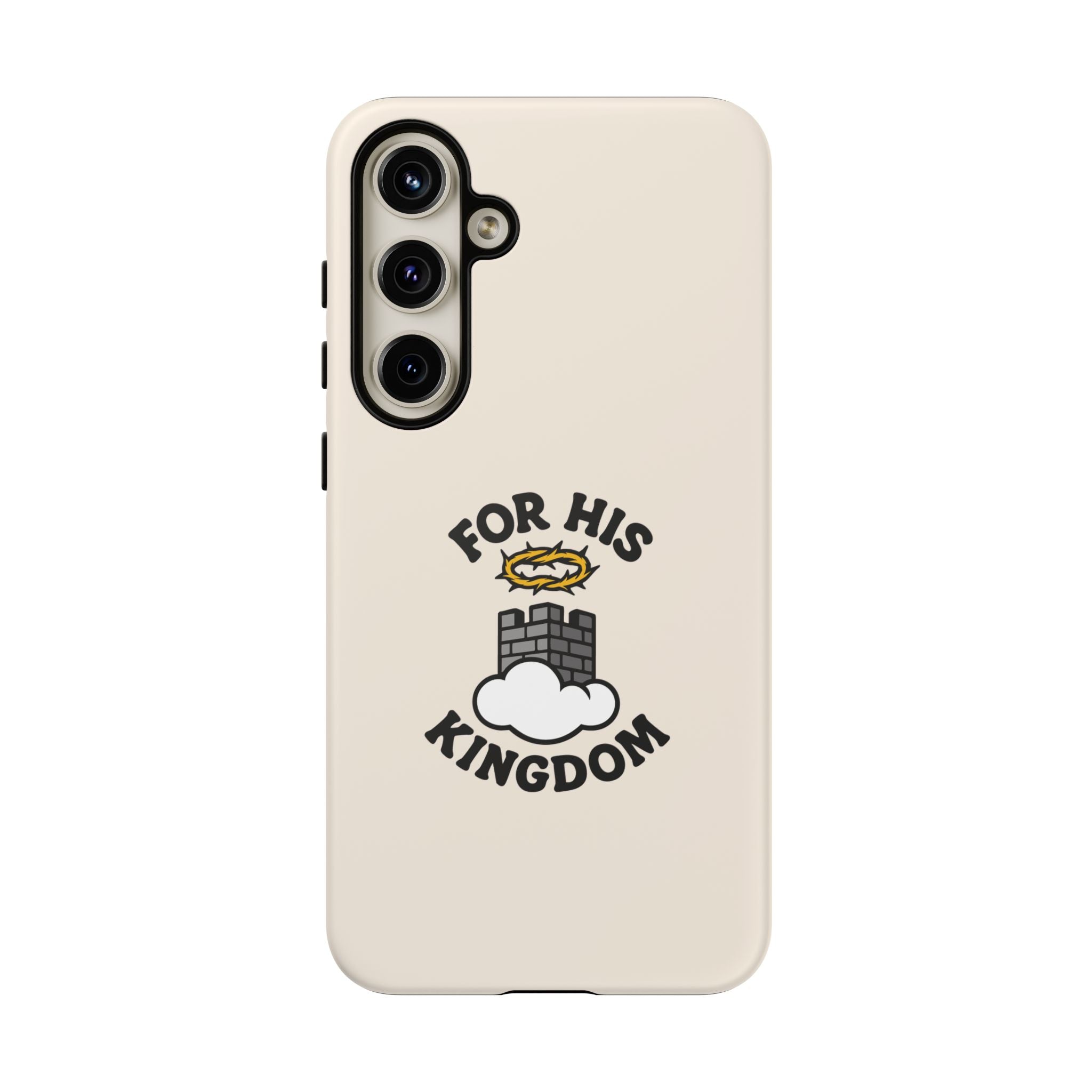 For His Kingdom Phone Case – Christian Tough Cover