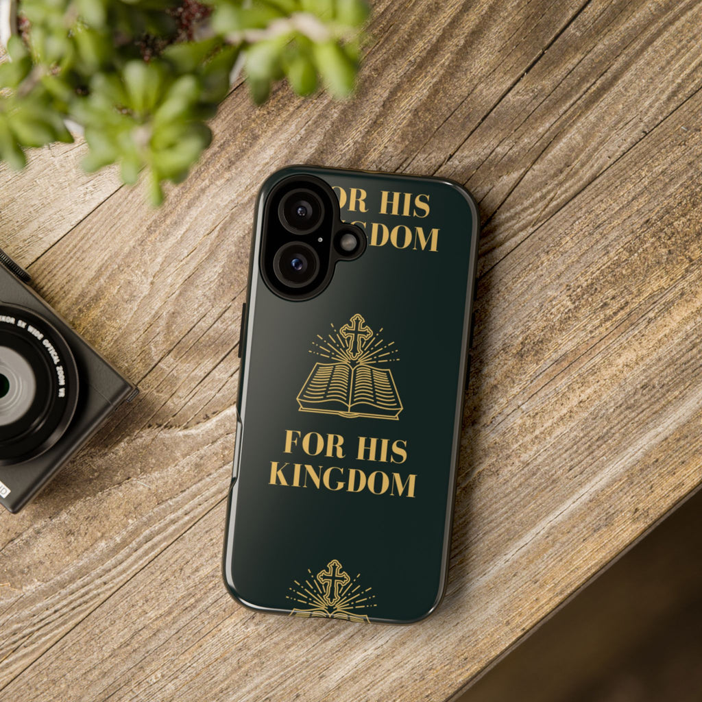 Kingdom Style - For His Kingdom Phone Case