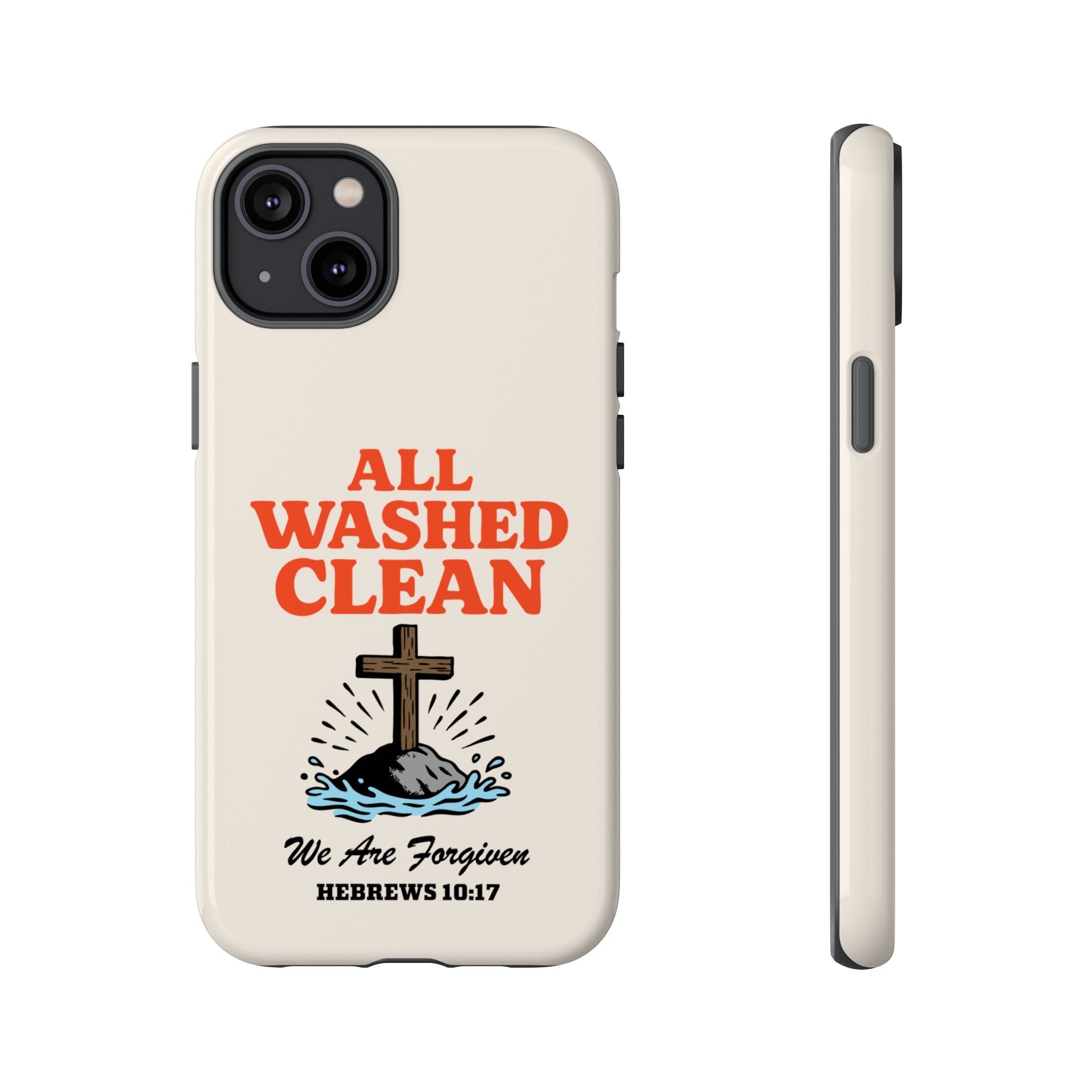 All Washed Clean Phone Case – Hebrews 10:17 Scripture