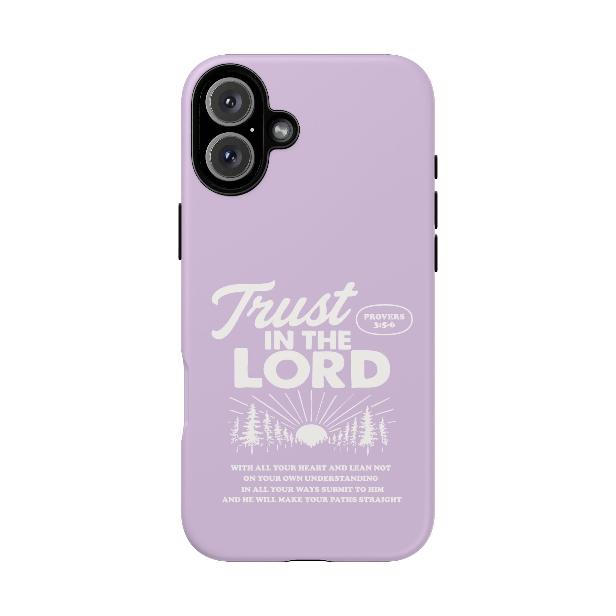 Trust in the Lord Phone Case – Proverbs 3:5-6