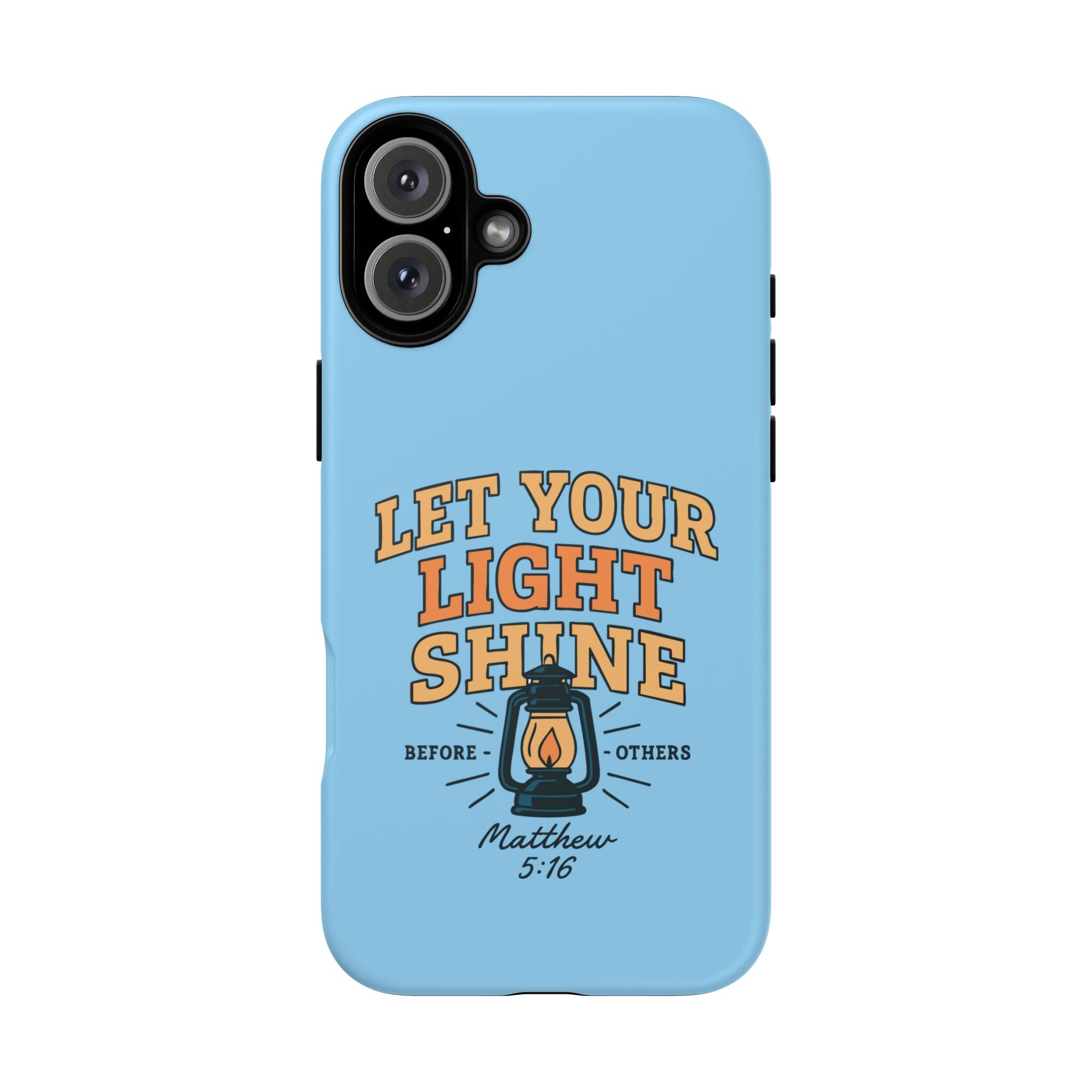 Let Your Light Shine Phone Case – Matthew 5:16
