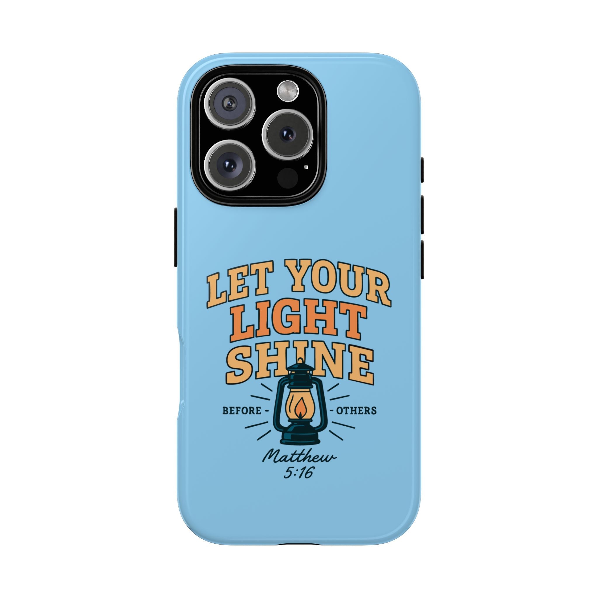 Let Your Light Shine Phone Case – Matthew 5:16