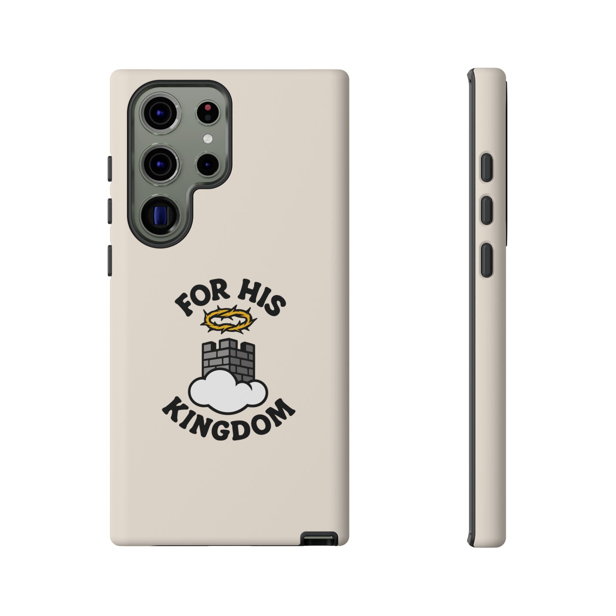 For His Kingdom Phone Case – Christian Tough Cover