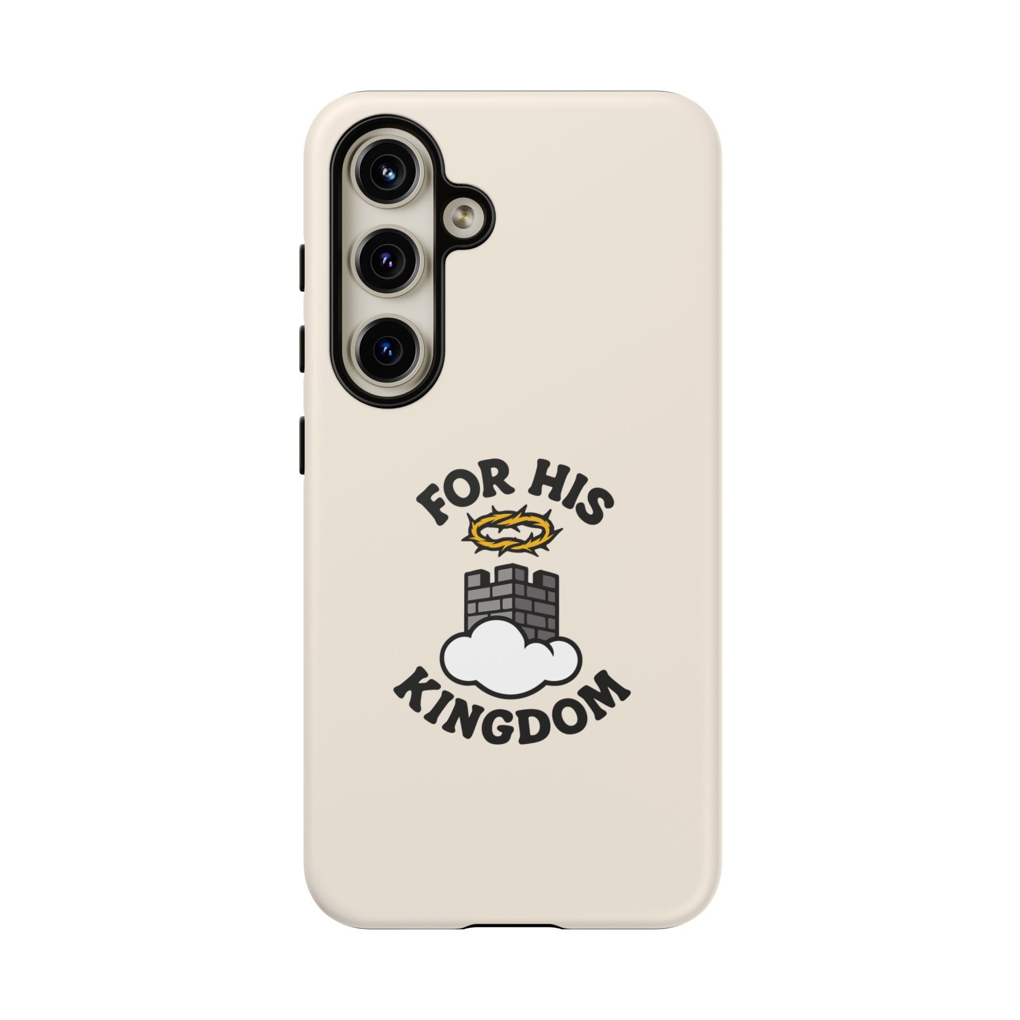 For His Kingdom Phone Case – Christian Tough Cover