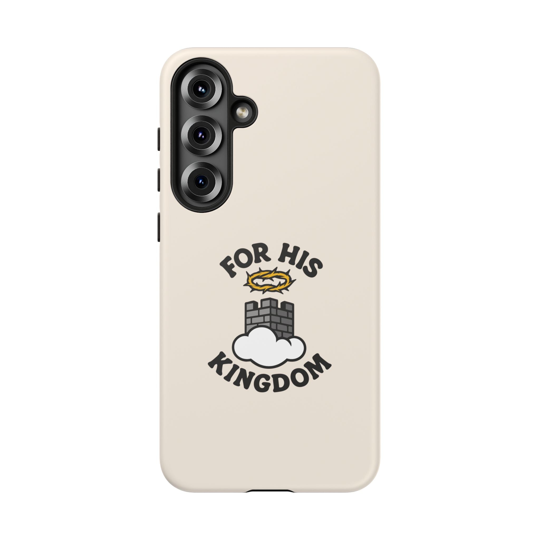 For His Kingdom Phone Case – Christian Tough Cover