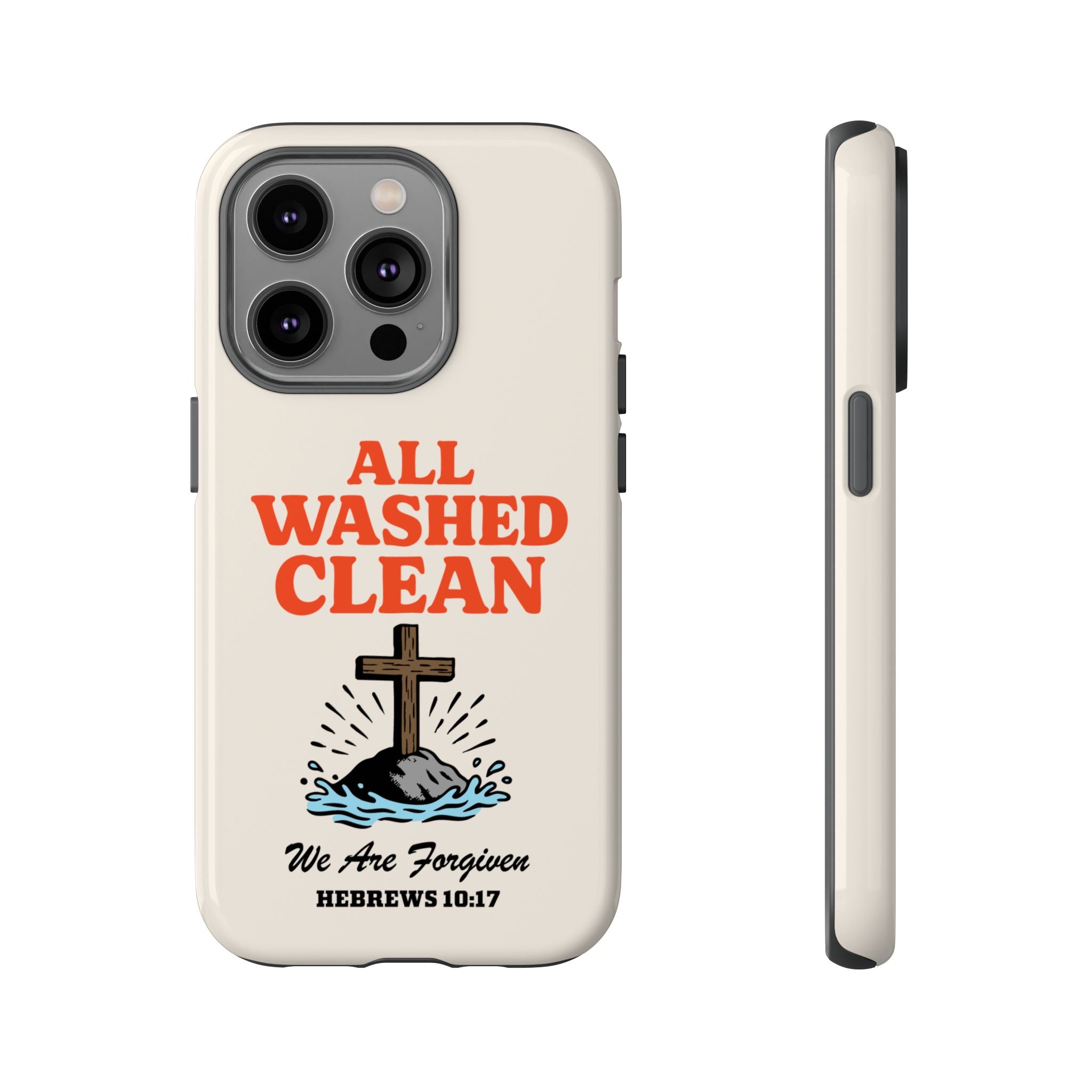 All Washed Clean Phone Case – Hebrews 10:17 Scripture