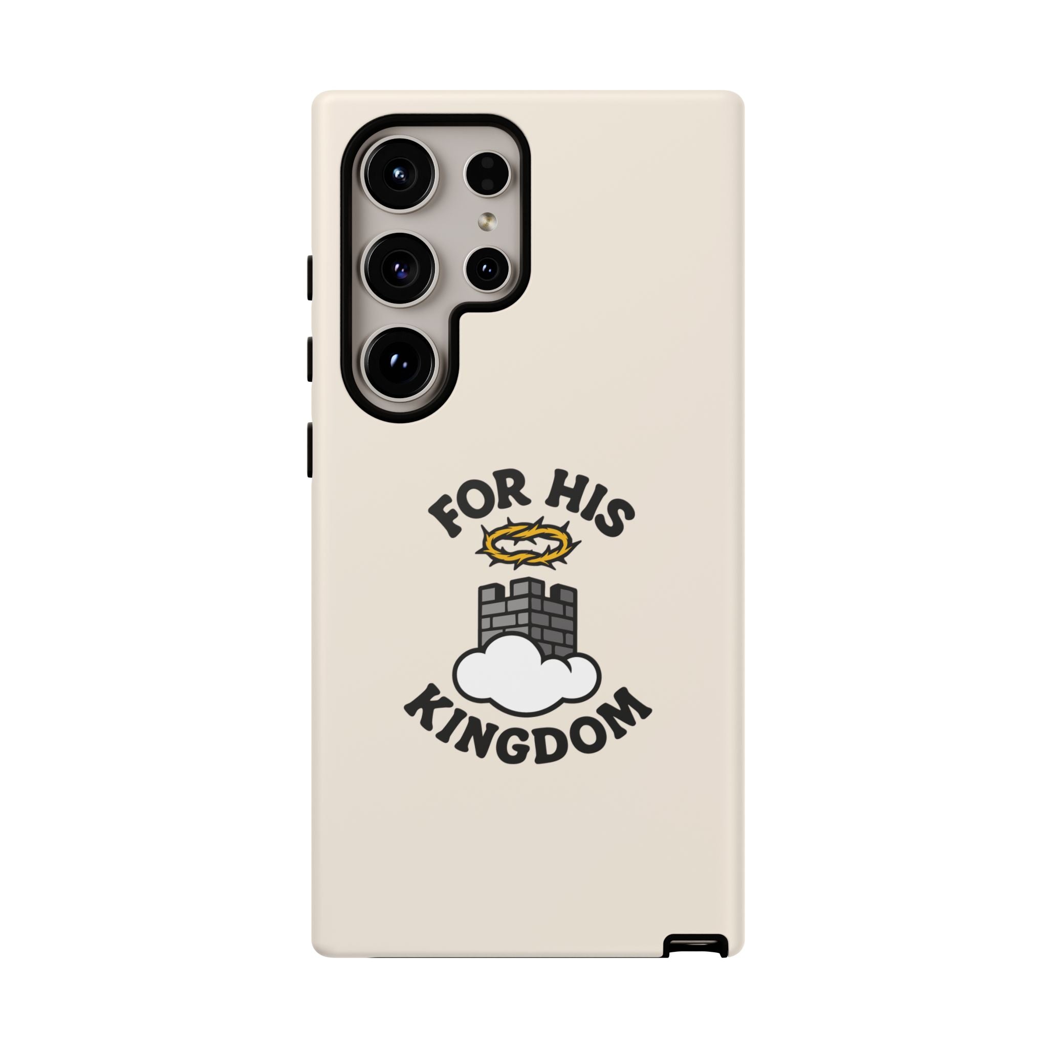 For His Kingdom Phone Case – Christian Tough Cover