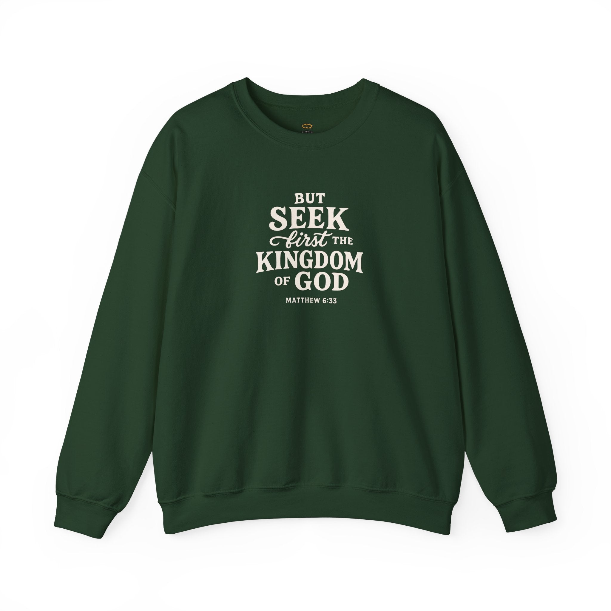 Seek First the Kingdom Sweatshirt – Matthew 6:33 Apparel