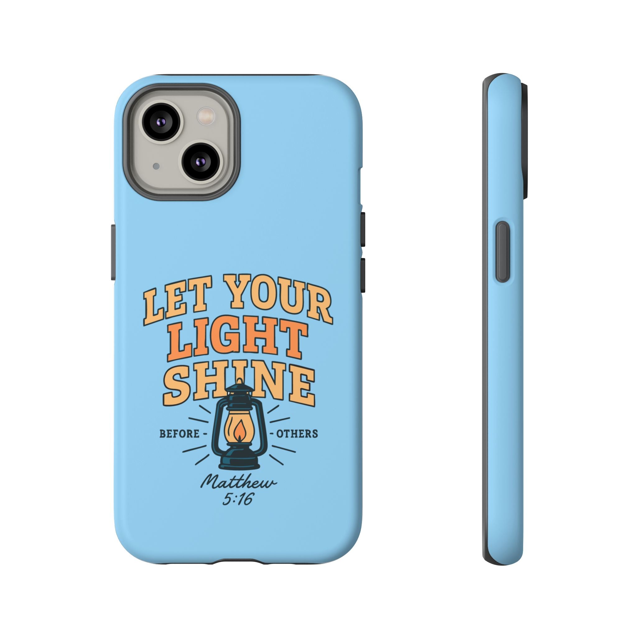 Let Your Light Shine Phone Case – Matthew 5:16