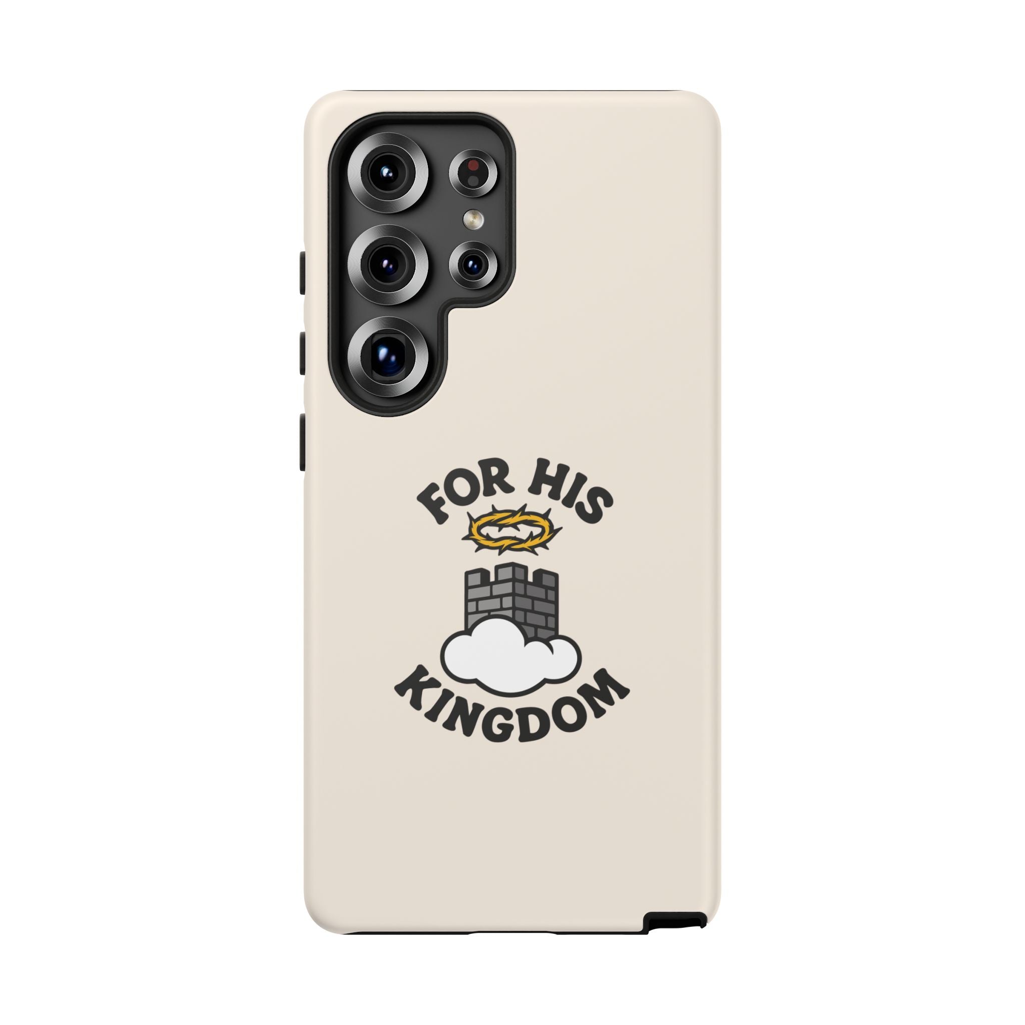 For His Kingdom Phone Case – Christian Tough Cover