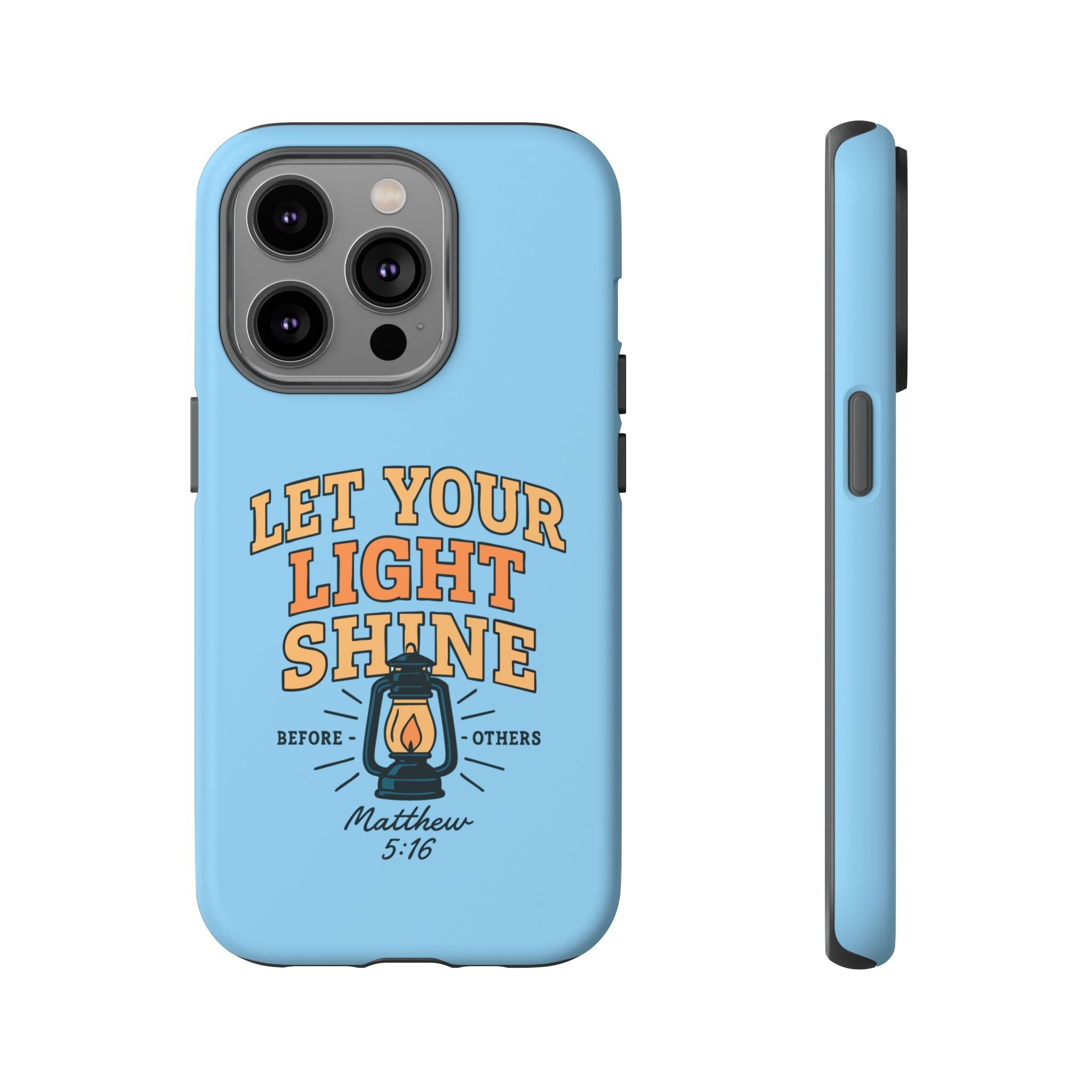 Let Your Light Shine Phone Case – Matthew 5:16