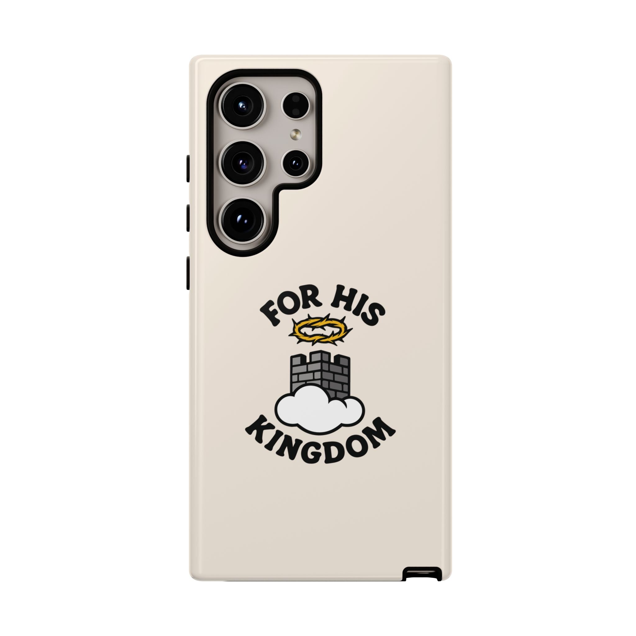 For His Kingdom Phone Case – Christian Tough Cover