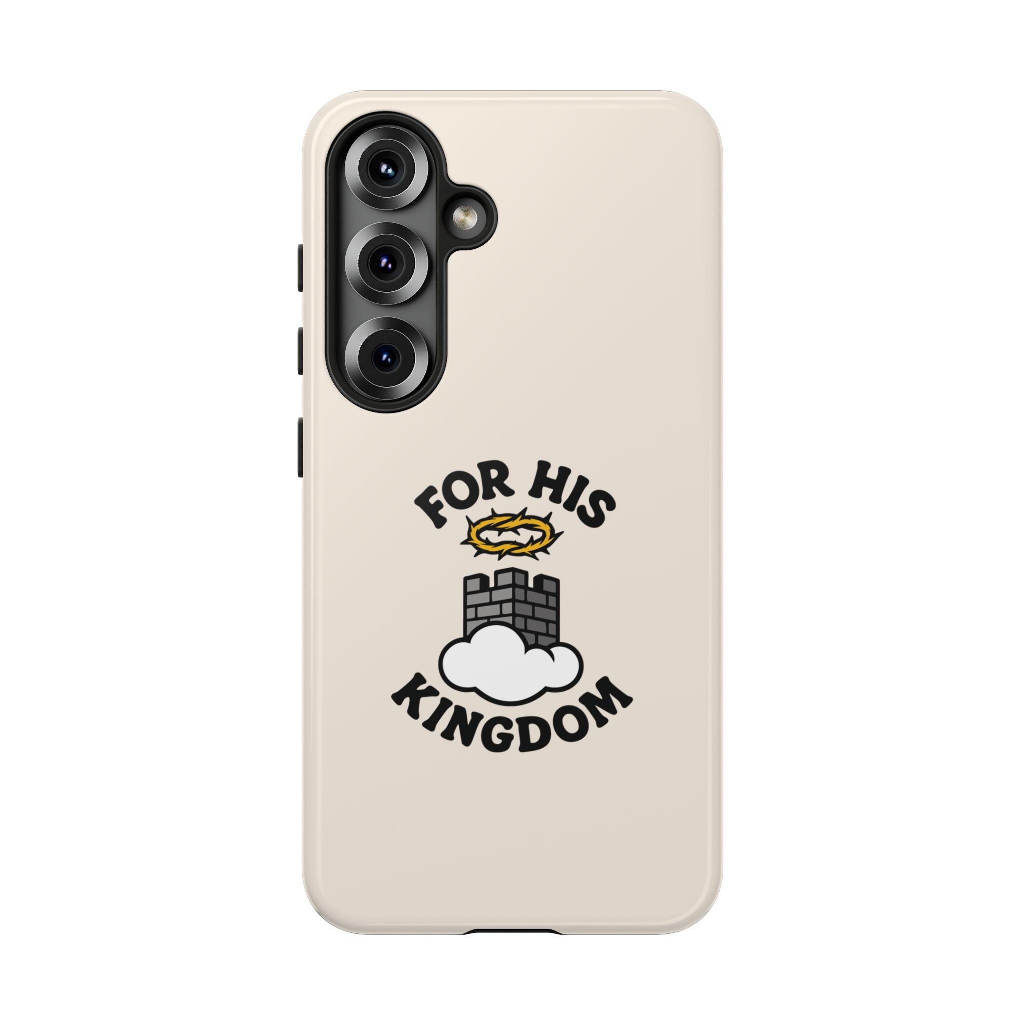 For His Kingdom Phone Case – Christian Tough Cover